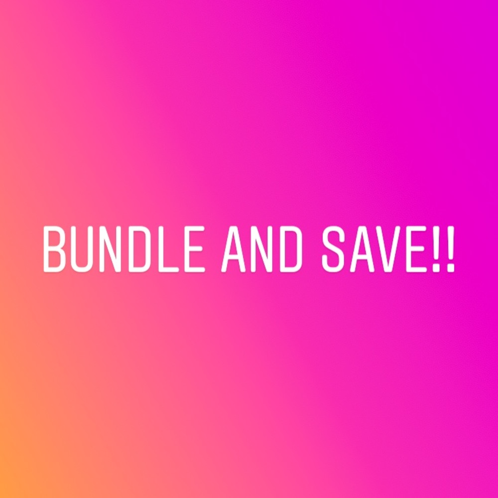 BUNDLE TO SAVE!